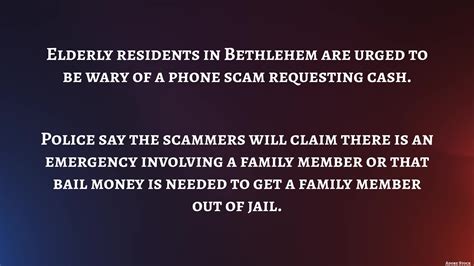 Bethlehem Police warn of phone scam targeting elderly